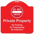Signmission Private Property No Parking Trespassing Or Solicitors W/ Do Not Enter Alum, 18" x 18", RW-1818-9915 A-DES-RW-1818-9915